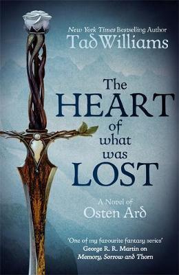 The Heart of What Was Lost : A Novel of Osten Ard By:Williams, Tad Eur:177,22 Ден2:699