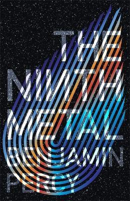 The Ninth Metal : The Comet Cycle Book 1 By:Percy, Benjamin Eur:11.37 Ден1:699