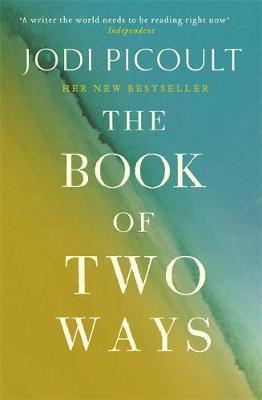 The Book of Two Ways: A stunning novel about life, death and missed opportunities By:Picoult, Jodi Eur:8,11 Ден2:1099