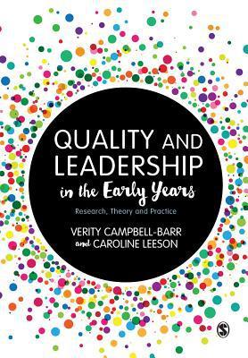 Quality and Leadership in the Early Years : Research, Theory and Practice By:Campbell-Barr, Verity Eur:29,25 Ден1:1799