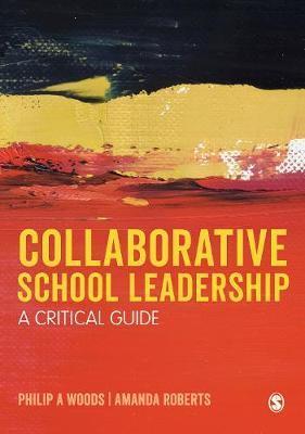 Collaborative School Leadership : A Critical Guide By:Woods, Philip Eur:30,88 Ден2:1699
