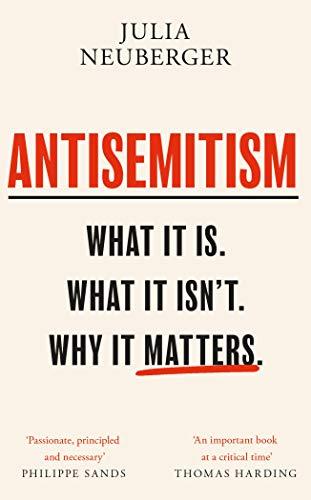 Antisemitism : What It Is. What It Isn't. Why It Matters By:Neuberger, Julia Eur:12,99 Ден2:699