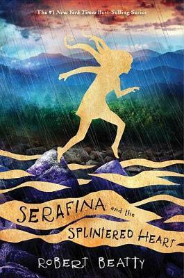 Serafina and the Splintered Heart (the Serafina Series Book 3) By:Beatty, Robert Eur:8.11 Ден2:999