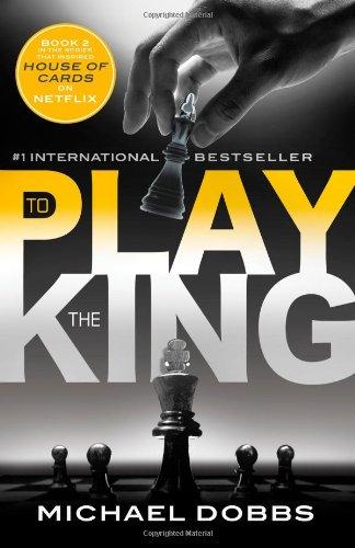 To Play the King By:Dobbs, Michael Eur:17.87 Ден2:1599