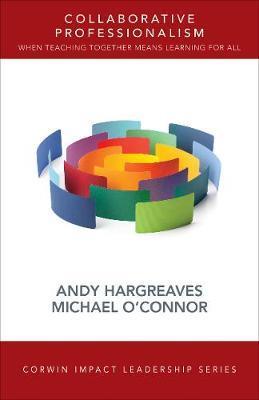 Collaborative Professionalism : When Teaching Together Means Learning for All By:Hargreaves, Andrew Eur:30,88 Ден1:1199