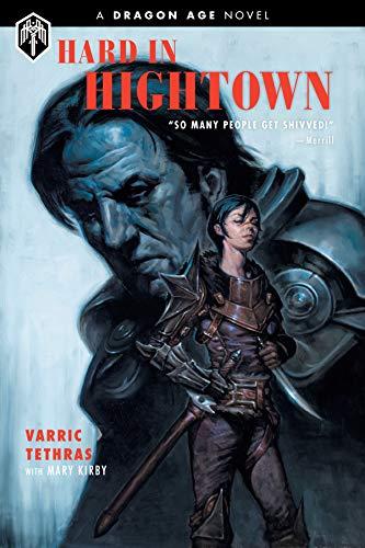 Dragon Age: Hard In Hightown : A Dragon Age Novel By:Tethras, V. Eur:22.75 Ден2:1499