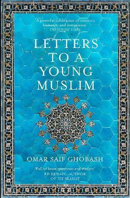 Letters to a Young Muslim By:Ghobash, Omar Saif Eur:4,86 Ден2:799