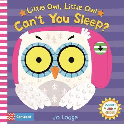 Little Owl, Little Owl Can't You Sleep? By:Lodge, Jo Eur:34,13 Ден2:499
