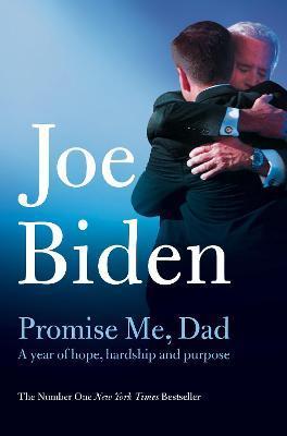 Promise Me, Dad : The heartbreaking story of Joe Biden's most difficult year By:Biden, Joe Eur:12,99 Ден2:699