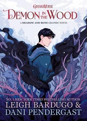 Demon in the Wood : A Shadow and Bone Graphic Novel By:Bardugo, Leigh Eur:19,50 Ден2:1199