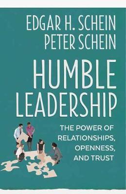 Humble Leadership : The Power of Relationships, Openness, and Trust By:Schein, Edgar H. Eur:29,25 Ден2:1299