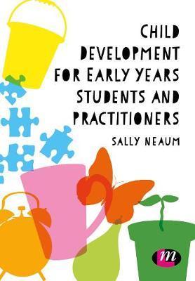 Child Development for Early Years Students and Practitioners By:Neaum, Sally Eur:34.13 Ден2:1499
