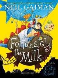 Fortunately, the Milk By:Gaiman, Neil Eur:8,11 Ден1:599
