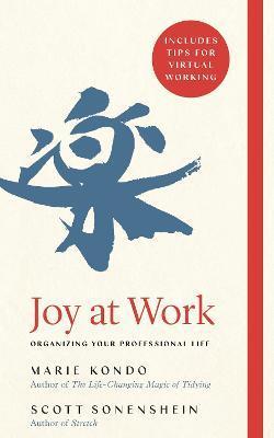 Joy at Work : Organizing Your Professional Life By:Kondo, Marie Eur:74,78 Ден1:999