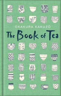 The Book of Tea By:Kakuzo, Okakura Eur:27,63 Ден1:799