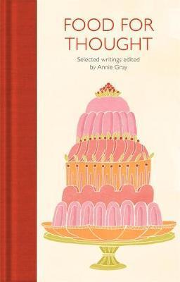 Food for Thought : Selected Writings By:Gray, Annie Eur:22,75 Ден2:799