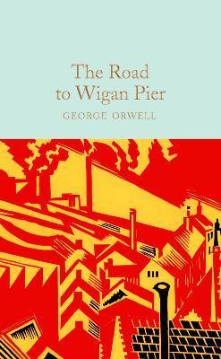 The Road to Wigan Pier By:Orwell, George Eur:3,24 Ден2:799