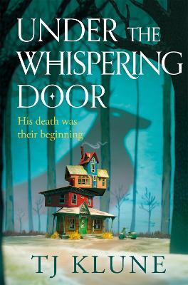 Under the Whispering Door By:Klune, TJ Eur:47,14 Ден1:999