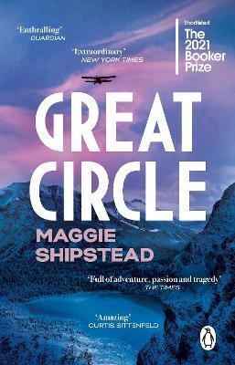 Great Circle : The soaring and emotional novel shortlisted for the Women's Prize for Fiction 2022 and shortlisted for the Booker Prize 2021 By:Shipstead, Maggie Eur:9,74 Ден2:699