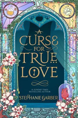 A Curse for True Love - Once Upon a Broken Heart By:Garber, Stephanie Eur:21,12 Ден1:1099