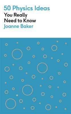 50 Physics Ideas You Really Need to Know By:Baker, Joanne Eur:40,63 Ден1:699