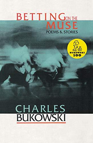 Betting on the Muse By:Bukowski, Charles Eur:1,63 Ден2:1099