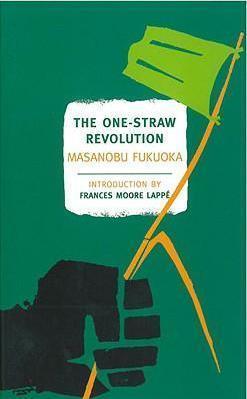 The One-Straw Revolution By:Fukuoka, Masanobu Eur:22.75 Ден1:899