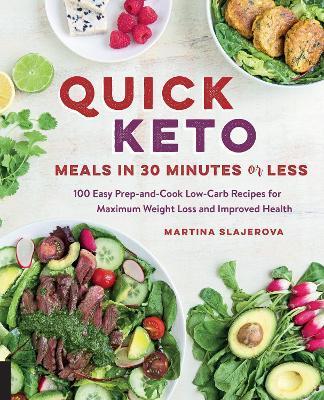 Quick Keto Meals in 30 Minutes or Less: Volume 3 : 100 Easy Prep-and-Cook Low-Carb Recipes for Maximum Weight Loss and Improved Health By:Slajerova, Martina Eur:19,50  Ден3:1199