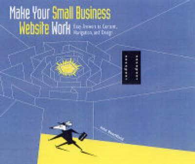 Make Your Small Business Web Site Work By:Heartfield, John Eur:22.75 Ден1:2099