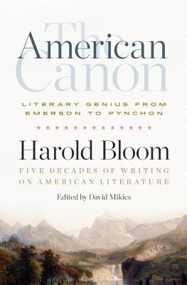 The American Canon : Literary Genius from Emerson to Pynchon By:Bloom, Harold Eur:30,88 Ден2:1799