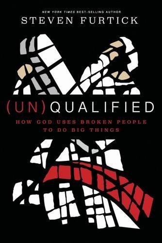(Un) Qualified : How God Uses Broken People to Do Big Things By:Furtick, Steven Eur:16,24 Ден1:899