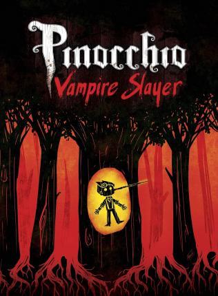 Pinocchio, Vampire Slayer Complete Edition By:Jensen, Van Eur:35,76 Ден2:1499