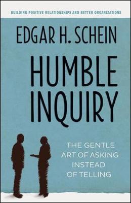 Humble Inquiry; The Gentle Art of Asking Instead of Telling By:Schein, Edgar H. Eur:24,37 Ден2:1099
