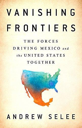 Vanishing Frontiers : The Forces Driving Mexico and the United States Together By:Selee, Andrew Eur:8,11 Ден2:1399