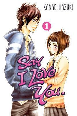 Say I Love You 1 By:Hazuki, Kanae Eur:19,50 Ден2:699