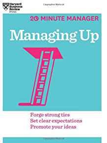 Managing Up (HBR 20-Minute Manager Series) By:Review, Harvard Business Eur:139,82 Ден2:799