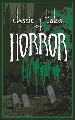 Classic Tales of Horror By:Hilbert, Ernest Eur:3,24 Ден2:1199