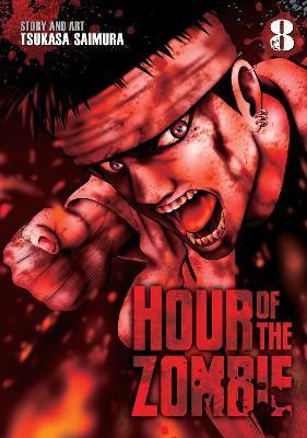 Hour of the Zombie Vol. 8 By:Saimura, Tsukasa Eur:11,37 Ден2:699
