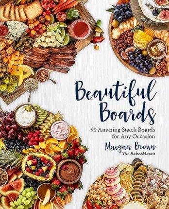 Beautiful Boards : 50 Amazing Snack Boards for Any Occasion By:Brown, Maegan Eur:17.87 Ден2:1199