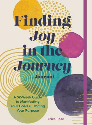 Finding Joy in the Journey Journal By:Rose, Erica Eur:14,62 Ден1:899