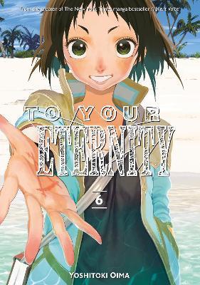 To Your Eternity 6 By:Oima, Yoshitoki Eur:12,99 Ден2:799