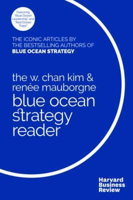 The W. Chan Kim and Renee Mauborgne Blue Ocean Strategy Reader : The iconic articles by bestselling authors W. Chan Kim and Renee Mauborgne By:Kim, W. Chan Eur:53,64 Ден1:1299