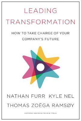 Leading Transformation : How to Take Charge of Your Company's Future By:Furr, Nathan Eur:60,15 Ден1:1599