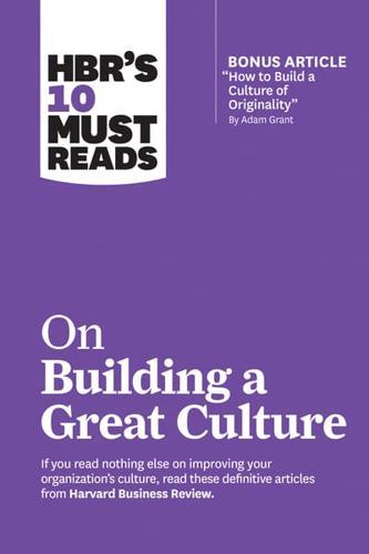 HBR's 10 Must Reads On Building a Great Culture - HBR's 10 Must Reads By:Barsade, Sigal Eur:58,52 Ден1:1199