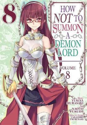 How NOT to Summon a Demon Lord (Manga) Vol. 8 By:Murasaki, Yukiya Eur:12,99 Ден2:699