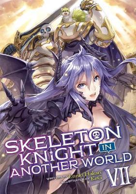 Skeleton Knight in Another World (Light Novel) Vol. 7 By:Hakari, Ennki Eur:9,74 Ден2:799