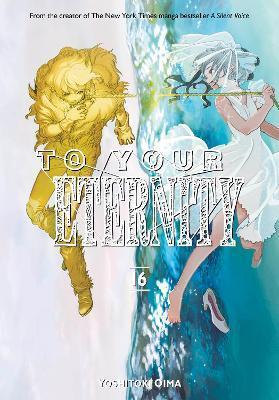 To Your Eternity 16 By:Oima, Yoshitoki Eur:12,99 Ден2:799