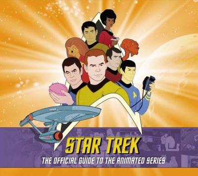 Star Trek : The Official Guide to the Animated Series By:Harvey, Aaron Eur:21,12 Ден1:1899