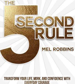 The 5 Second Rule : Transform your Life, Work, and Confidence with Everyday Courage By:Robbins, Mel Eur:17,87 Ден2:1299