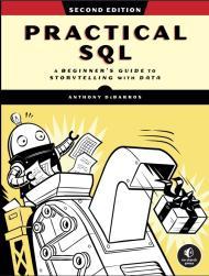 Practical SQL: A Beginner's Guide to Storytelling with Data By:DeBarros, Anthony Eur:19,50 Ден1:2099